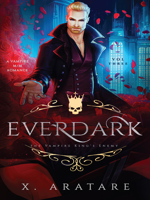 Title details for Ever Dark (Volume 3) by X. Aratare - Available